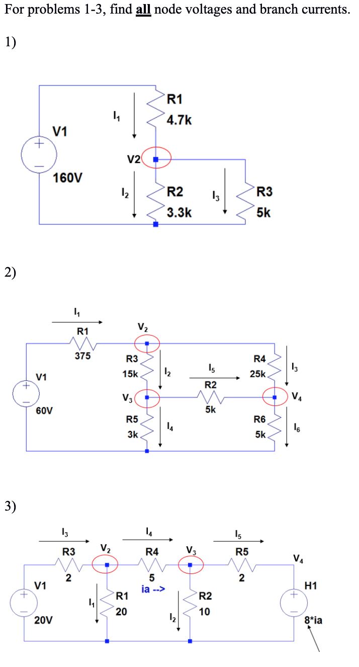 Solved For problems 1-3, find all node voltages and branch | Chegg.com