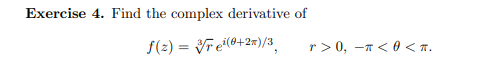Solved Exercise 4. Find the complex derivative of f(x) = | Chegg.com