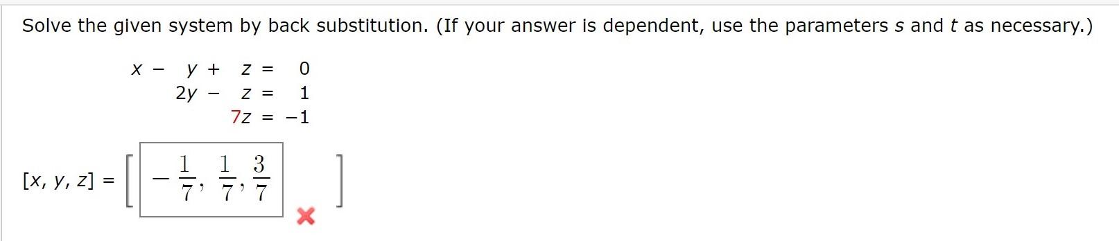 Solved Solve The Given System By Back Substitution. (If Your | Chegg.com