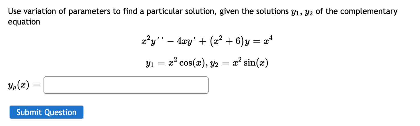 Solved Use variation of parameters to find a particular | Chegg.com