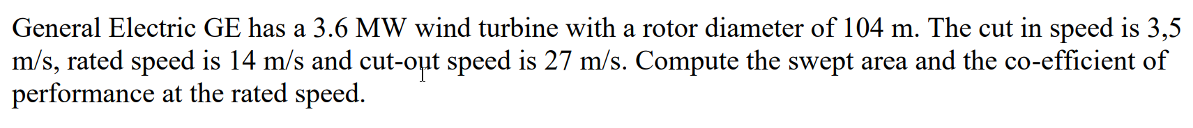 Solved General Electric Ge Has A 3.6 Mw Wind Turbine With A 