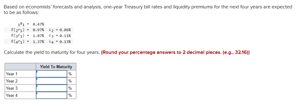 Solved Based on economists' forecasts and analysis, one-year | Chegg.com