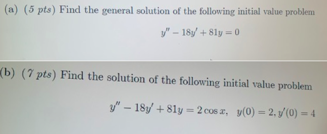Solved (a) (5 pts) Find the general solution of the | Chegg.com