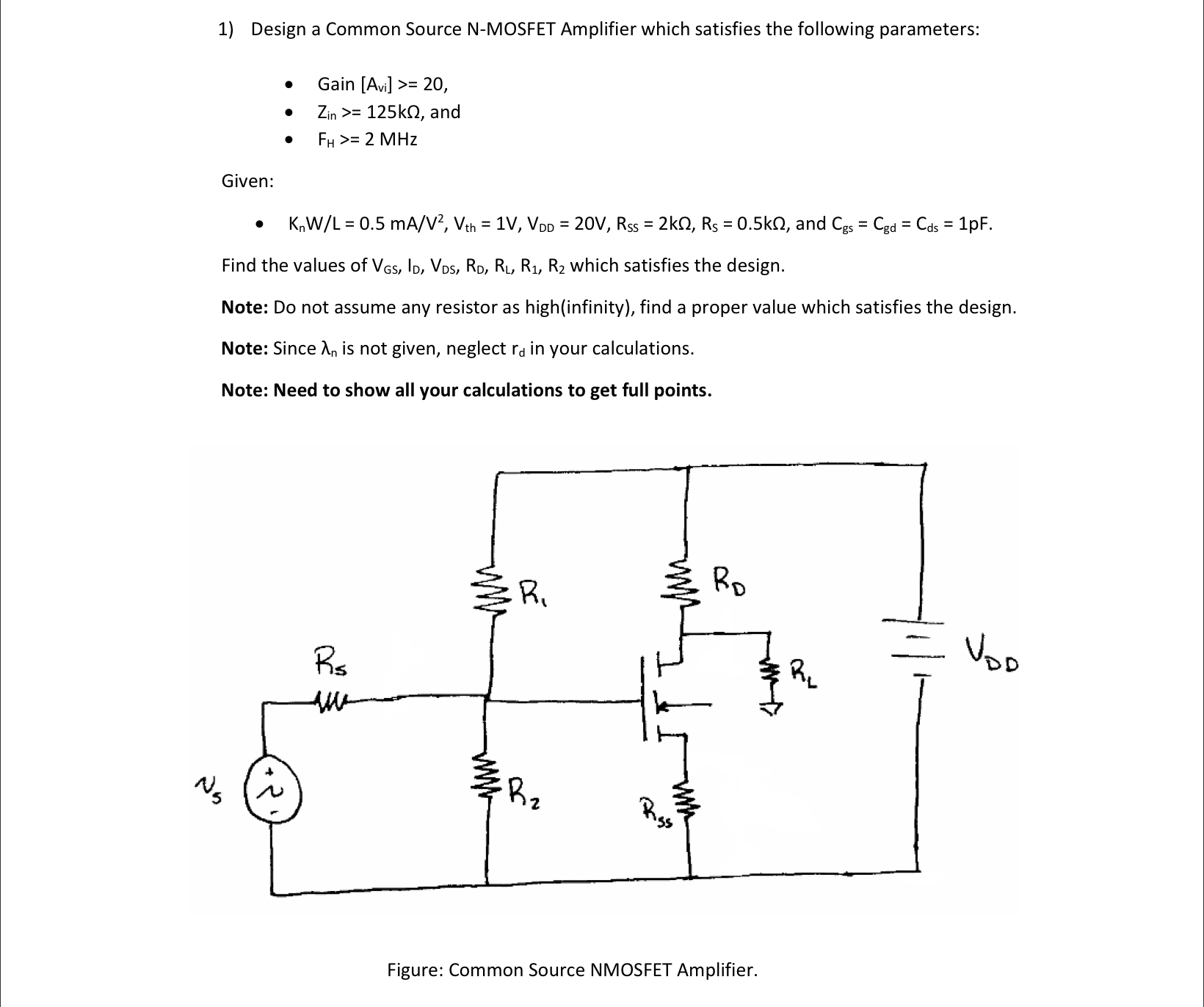Solved 1) Design a Common Source N-MOSFET Amplifier which | Chegg.com