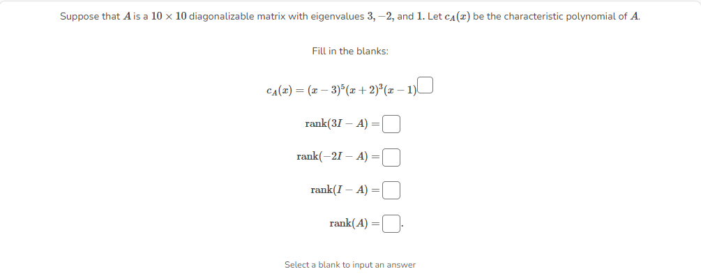 Solved Suppose that A is a 10×10 diagonalizable matrix with | Chegg.com