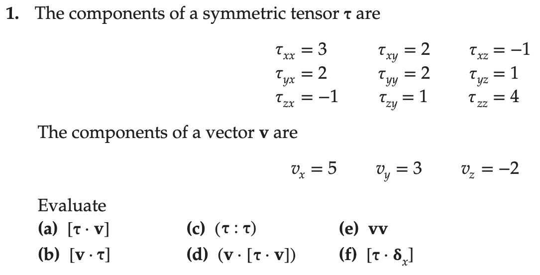 Solved 1. The components of a symmetric tensor t are = τ. xx | Chegg.com