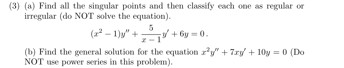 Solved (a) Find All The Singular Points And Then Classify | Chegg.com