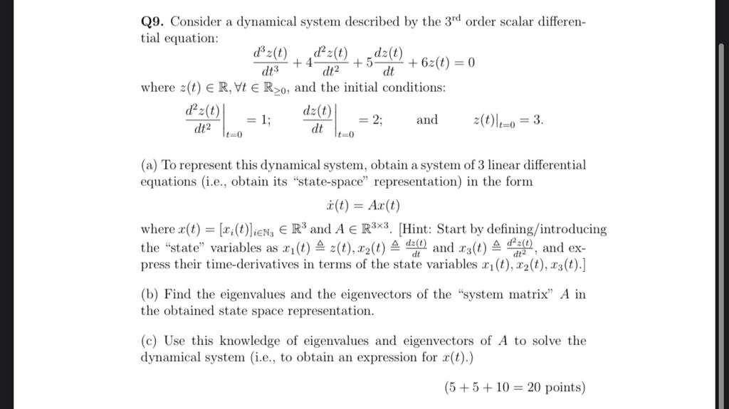 Solved Q9. ﻿Consider a dynamical system described by the | Chegg.com