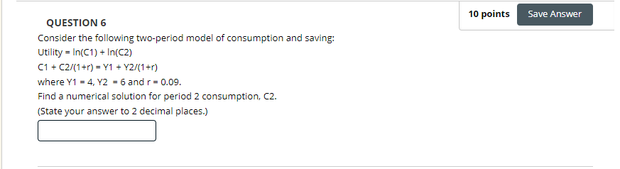 Solved 10 points Save Answer QUESTION 6 Consider the | Chegg.com