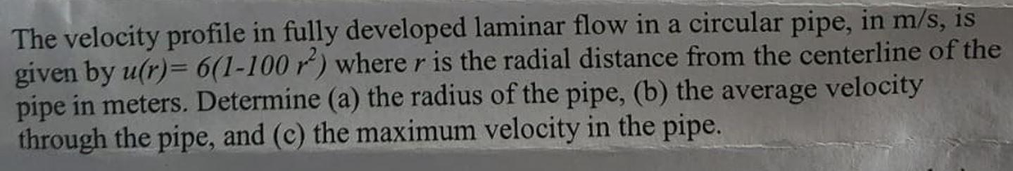 Solved The velocity profile in fully developed laminar flow | Chegg.com