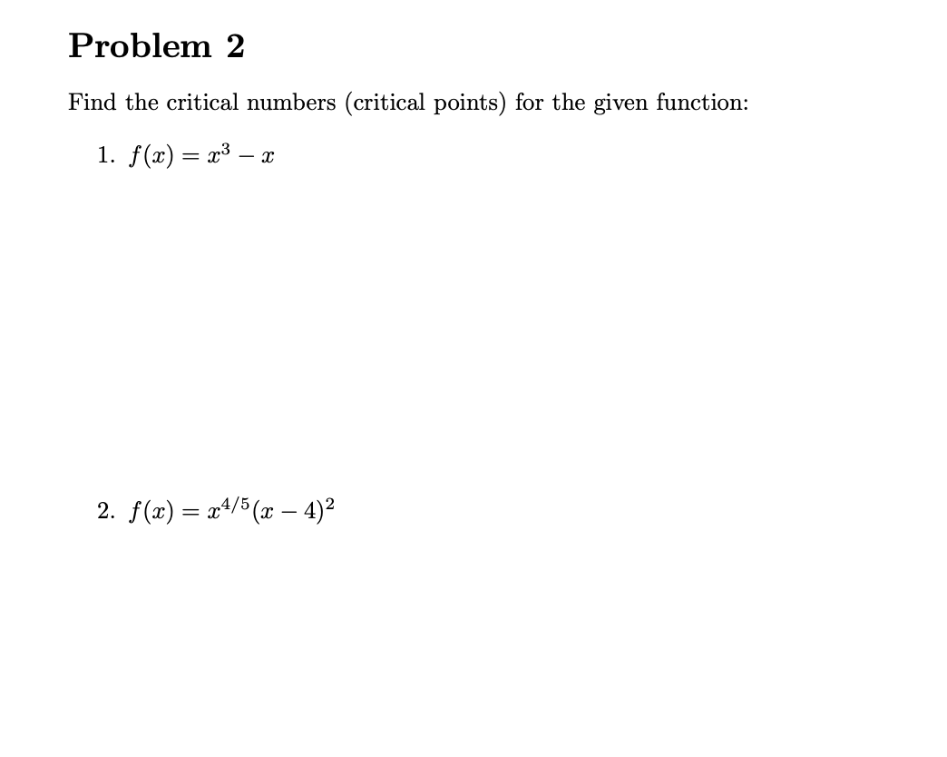 Solved Problem 2 Find the critical numbers (critical points) | Chegg.com