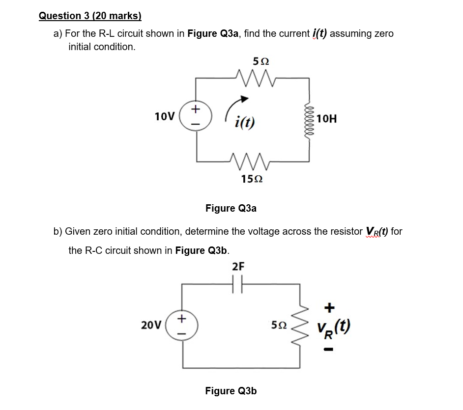 Solved Question 3 (20 marks) a) For the R-L circuit shown in | Chegg.com