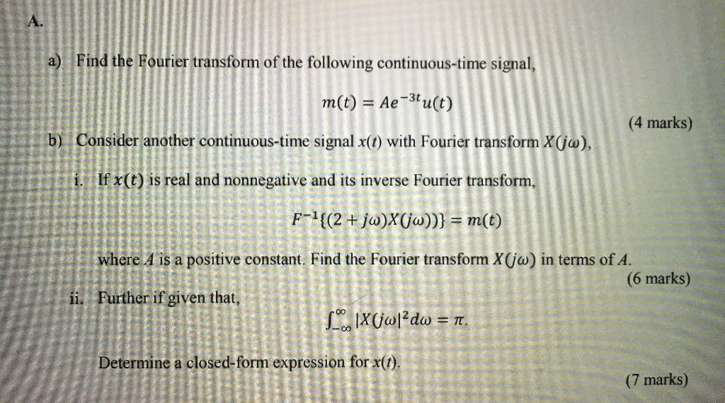 Solved A Find The Fourier Transform Of The Following Con Chegg Com