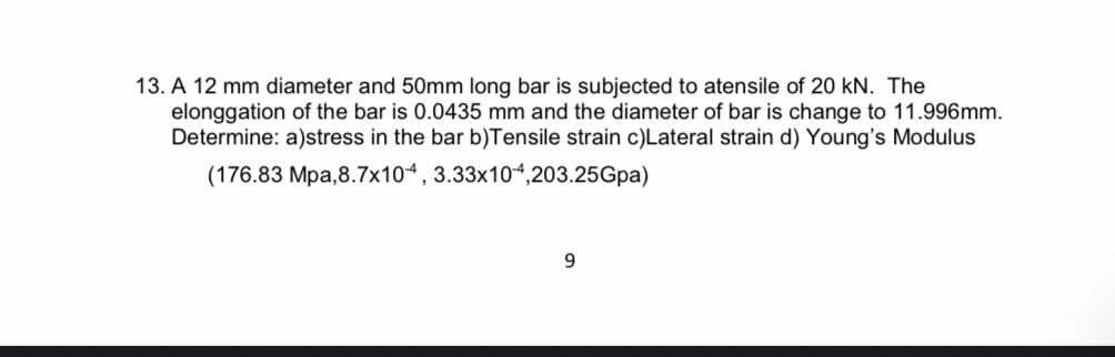 Solved 13. A 12 mm diameter and 50mm long bar is subjected | Chegg.com