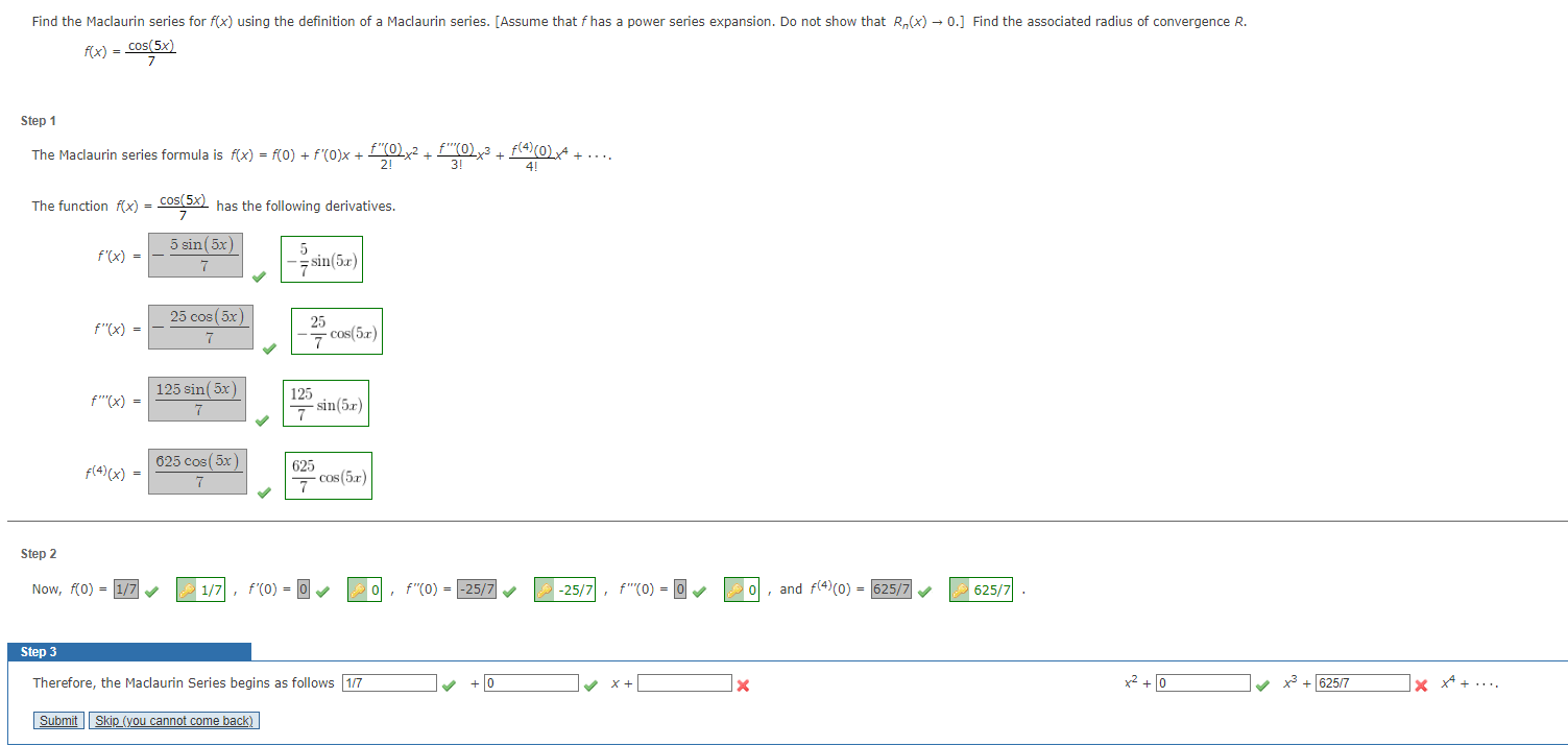 Solved f x 7cos 5x step 1 the maclaurin series formula is chegg