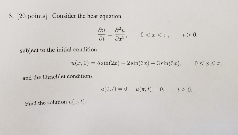 Solved 5. [20 points] Consider the heat equation =- , Ot | Chegg.com