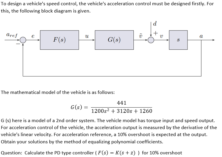Speed Control Equation Solved To design a vehicle's speed control, the vehicle's | Chegg.com
