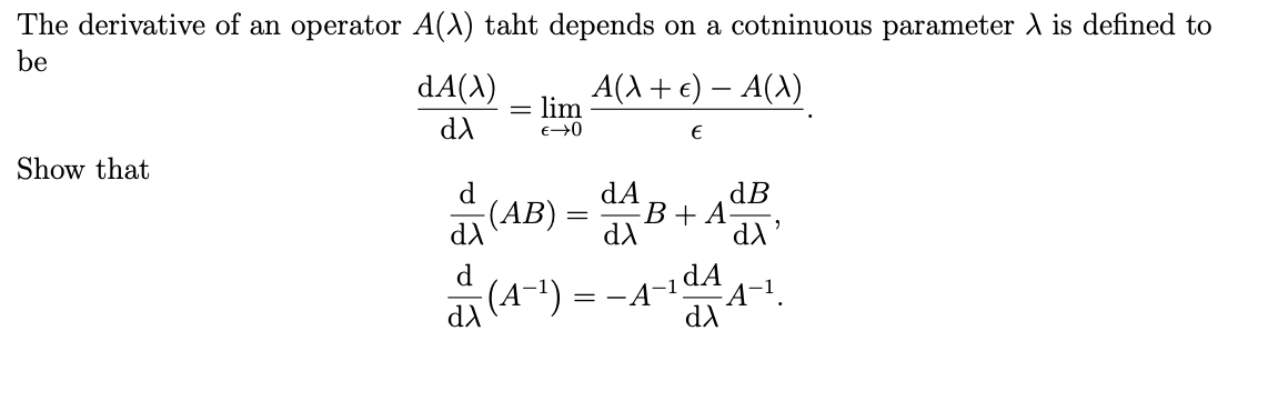 Solved 60 The derivative of an operator A(1) taht depends on | Chegg.com