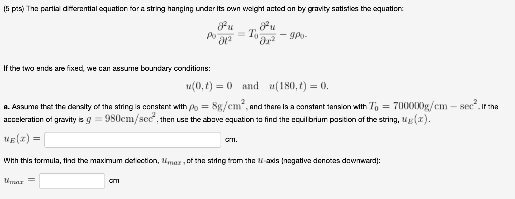 Solved (5 pts) The partial differential equation for a | Chegg.com