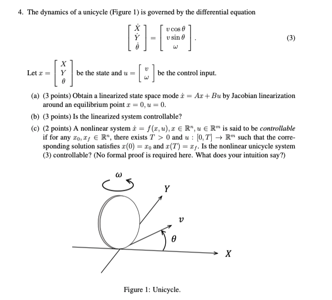 Solved 4. The dynamics of a unicycle (Figure 1) is governed
