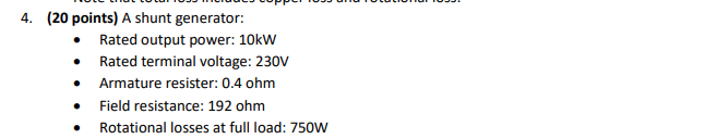 Solved 4. (20 points) A shunt generator: - Rated output | Chegg.com