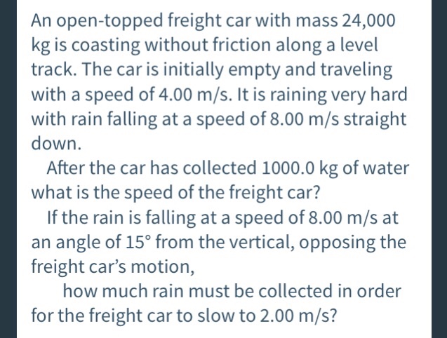 Solved: An Open-topped Freight Car With Mass 24,000 Kg Is | Chegg.com