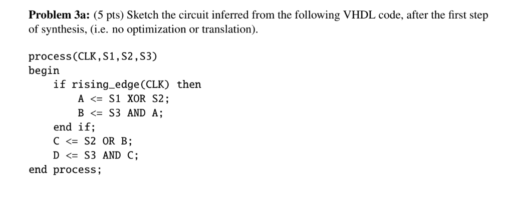 Solved Problem 3a: (5 pts) Sketch the circuit inferred from | Chegg.com