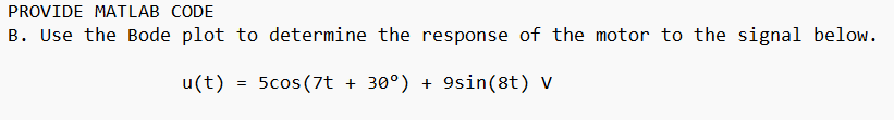 Solved PROVIDE MATLAB CODEB. ﻿Use the Bode plot to determine | Chegg.com