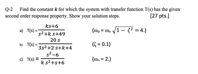 Solved Q-2 Find the constant k for which the system with | Chegg.com