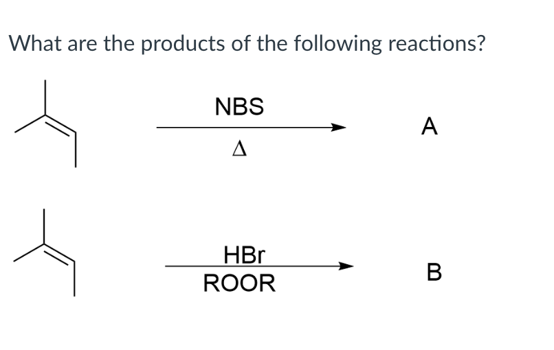 Solved What are the products of the following reactions? NBS | Chegg.com