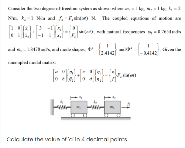 Solved MECHANICAL VIBRATION PLEASE DO ON YOUR OWN BECAUSE | Chegg.com