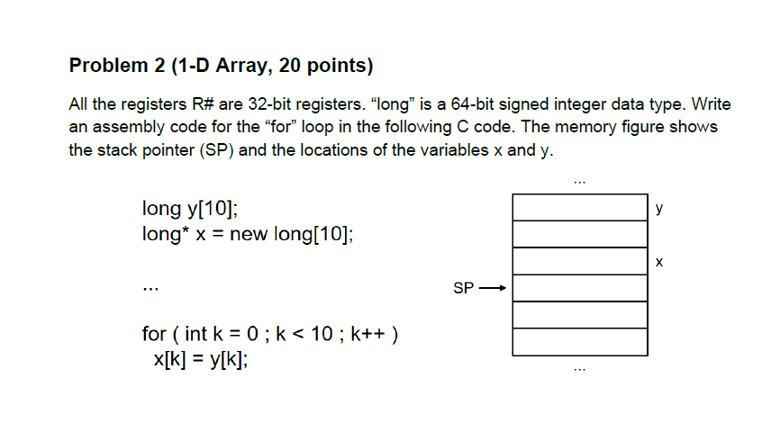 Solved Problem 2 (1-D Array, 20 points) All the registers R# | Chegg.com