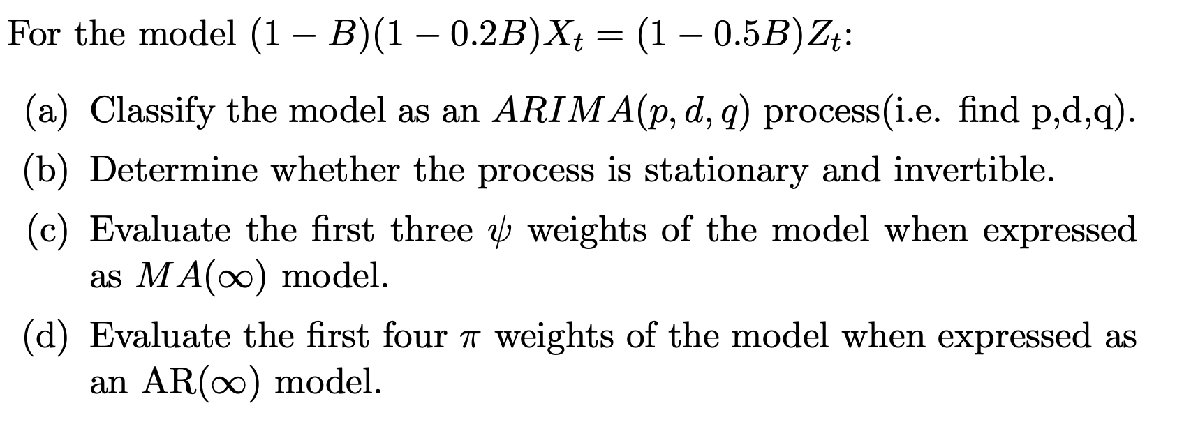 For The Model (1−B)(1−0.2B)Xt=(1−0.5B)Zt : (a) | Chegg.com