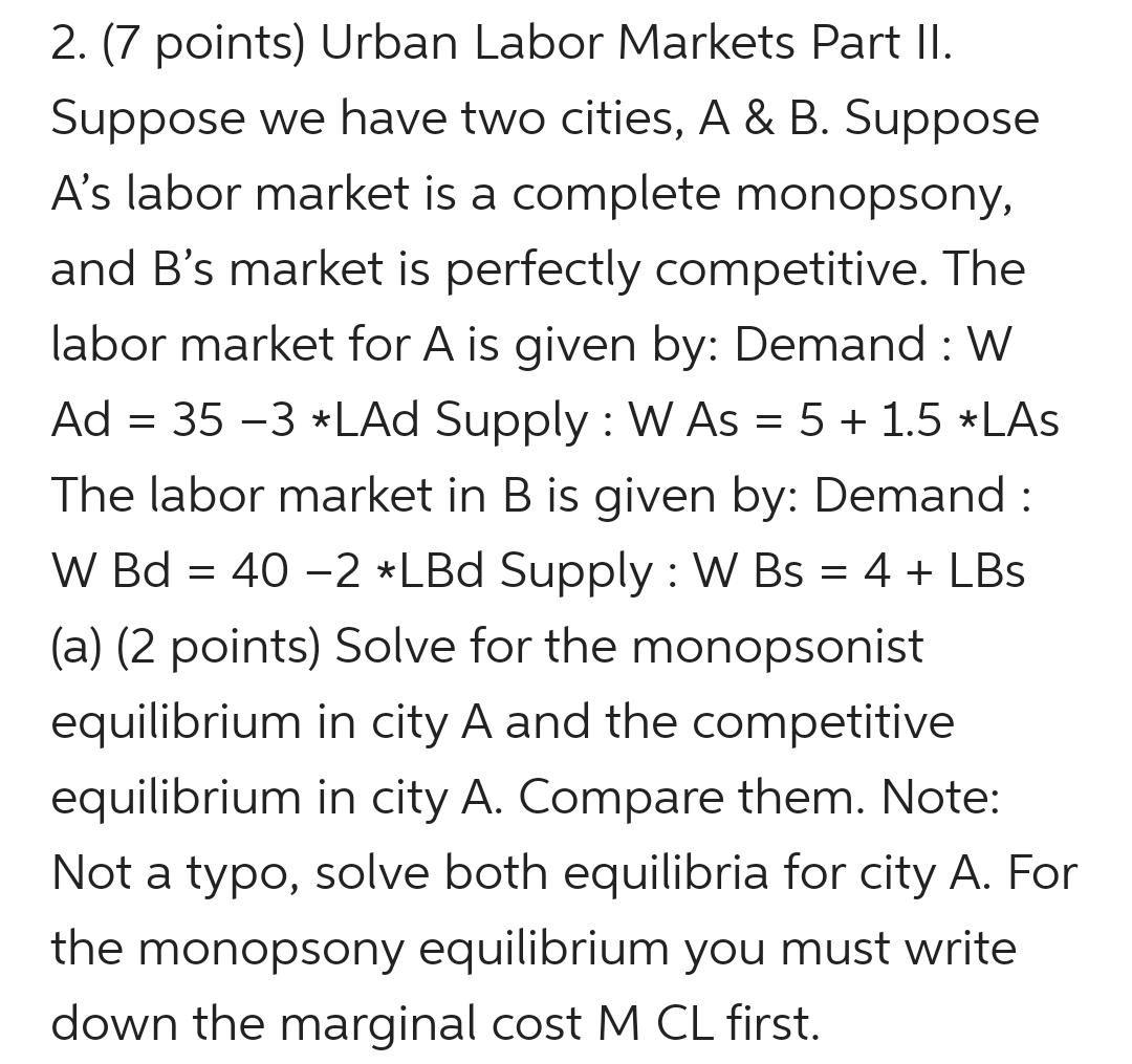 Solved = = 2. (7 Points) Urban Labor Markets Part II. | Chegg.com