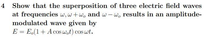 Solved 4 Show that the superposition of three electric field | Chegg.com
