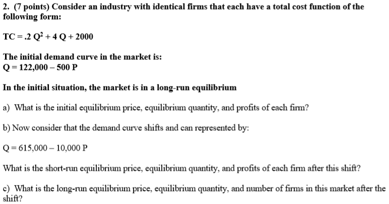 Solved 2. (7 points) Consider an industry with identical | Chegg.com