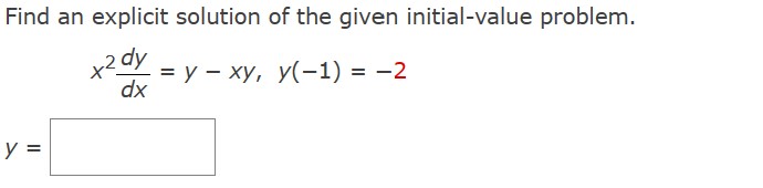 Solved Find an explicit solution of the given initial-value | Chegg.com