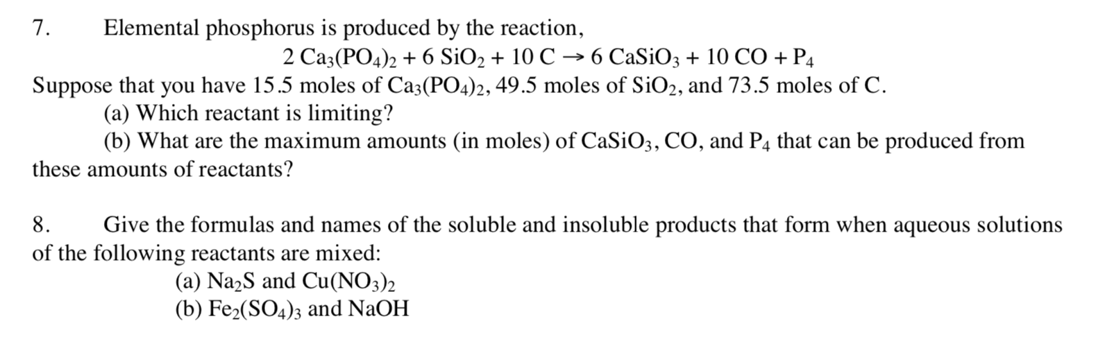 Solved 7. Elemental phosphorus is produced by the reaction, | Chegg.com
