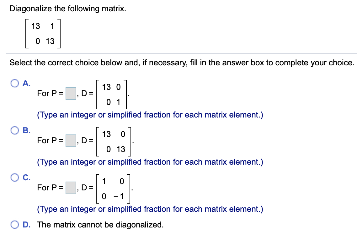 Solved Diagonalize the following matrix, if possible. 5 0 6