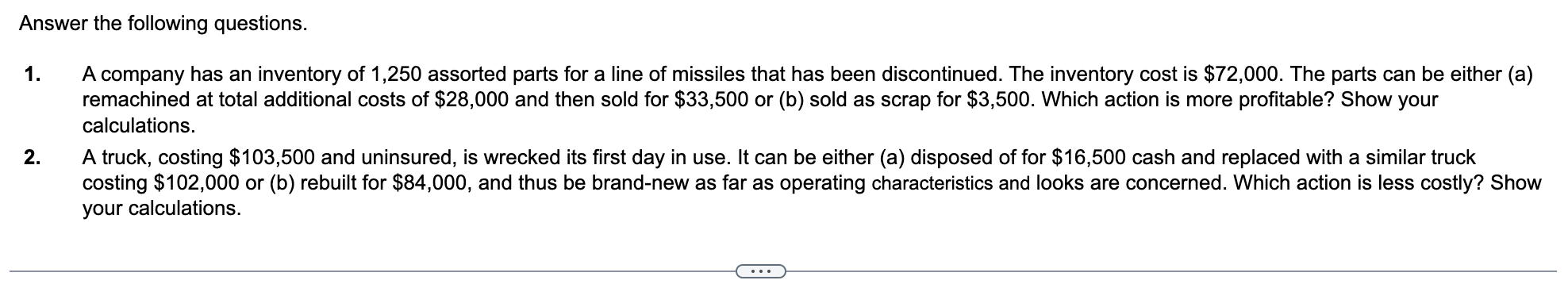 Solved Answer the following questions. 1. A company has an | Chegg.com