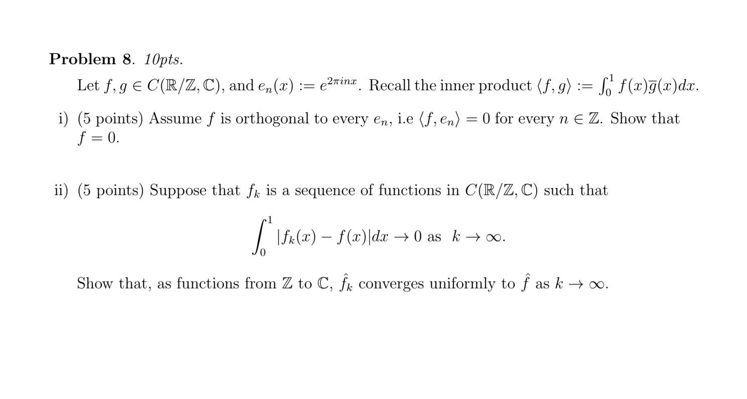 Solved Problem 8 10pts Let F G C R Z C And En X Chegg Com