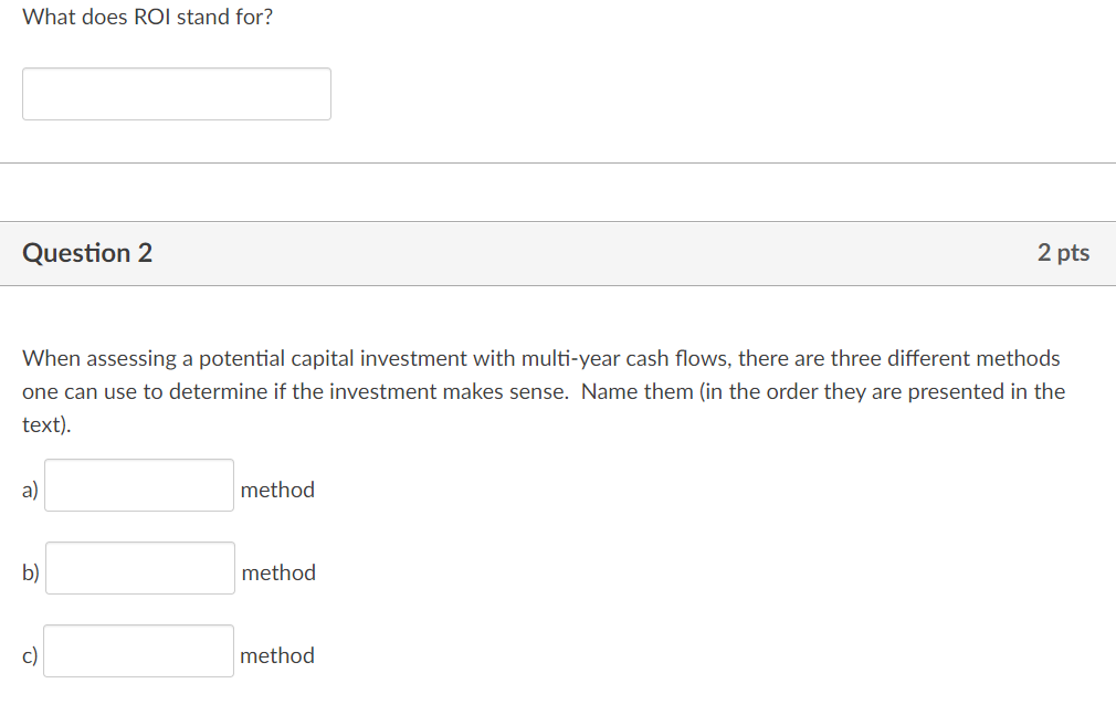Solved What does ROI stand for? Question 2 When assessing a