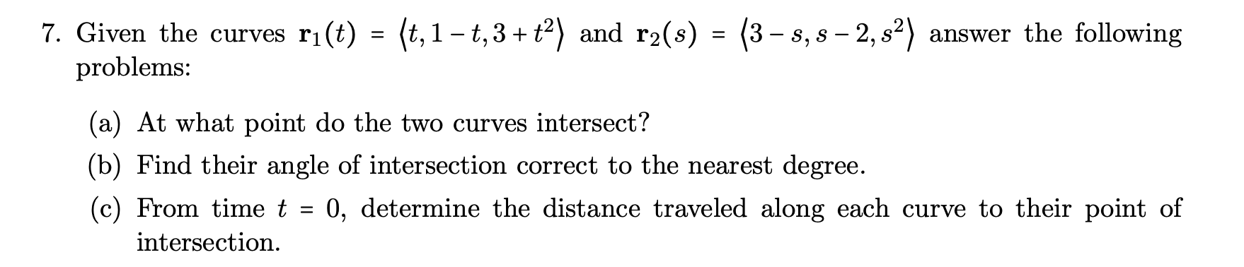 Solved Given the curves r1(t)=(:t,1-t,3+t2:) ﻿and | Chegg.com