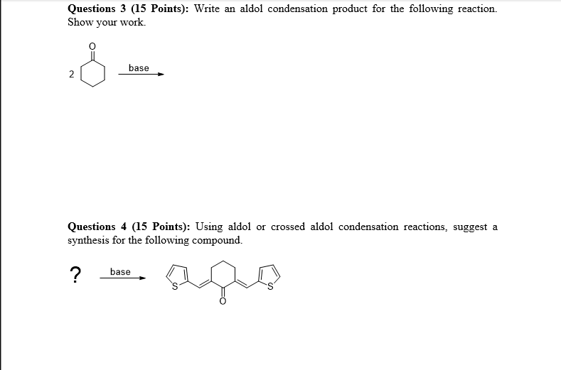 Solved Questions 3 (15 Points) Write an aldol condensation