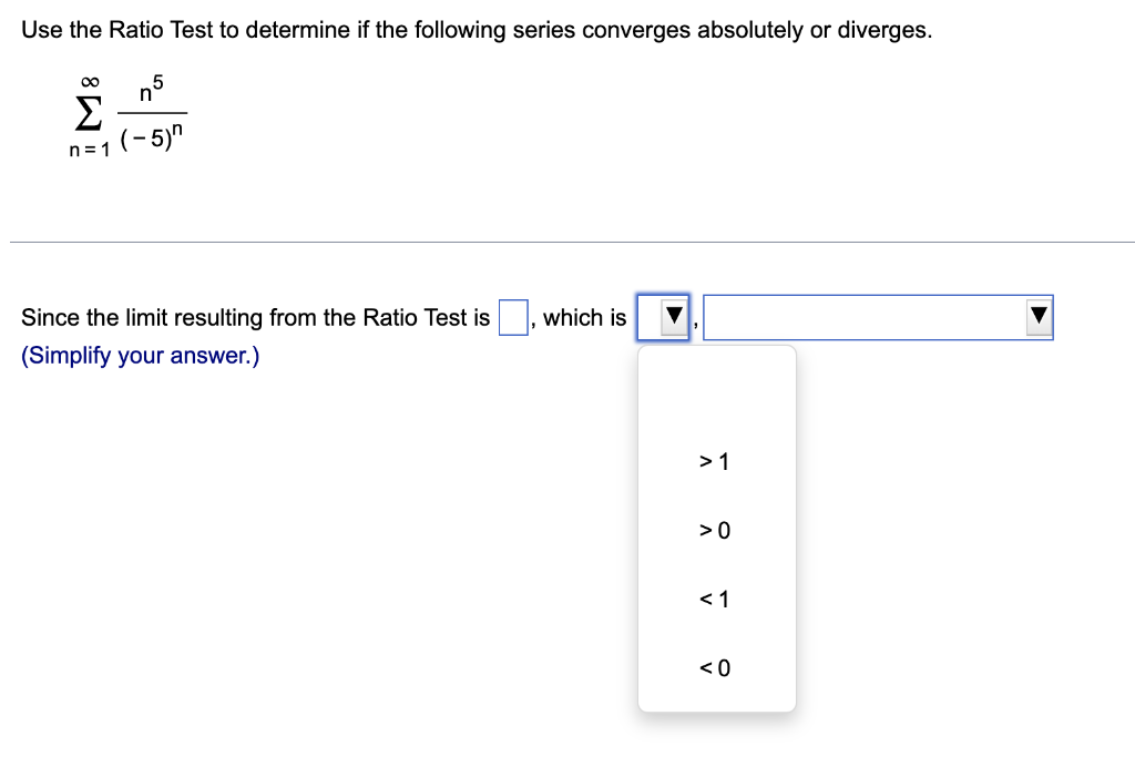 Solved Use The Ratio Test To Determine If The Following