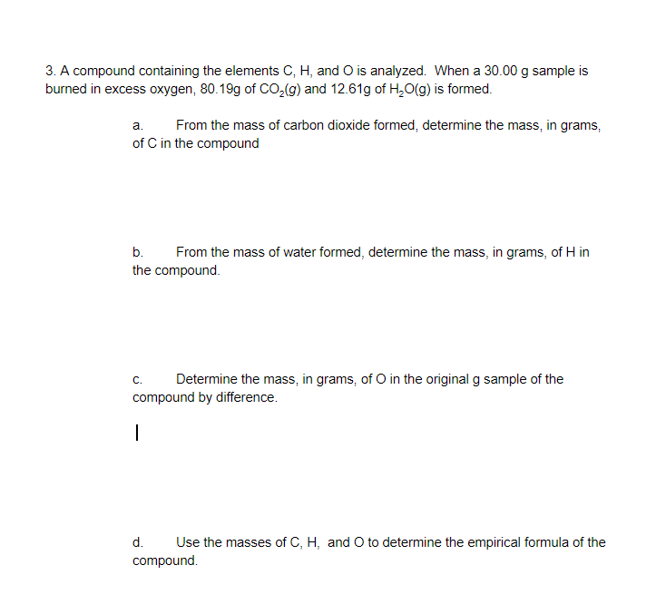 Solved 3. A compound containing the elements C, H, and O is | Chegg.com