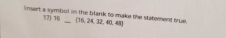 Solved Insert a symbol in the body to make the statement | Chegg.com