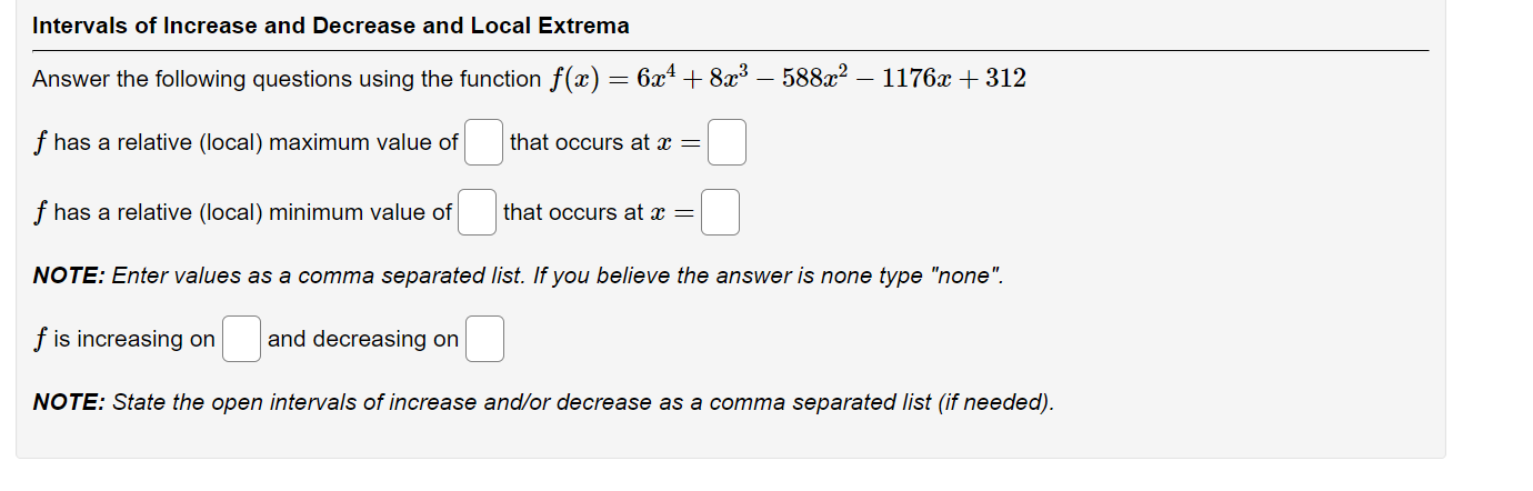 Solved Intervals of Increase and Decrease and Local Extrema | Chegg.com