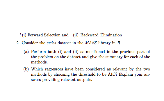 Solved (i) Forward Selection and (ii) Backward Elimination | Chegg.com