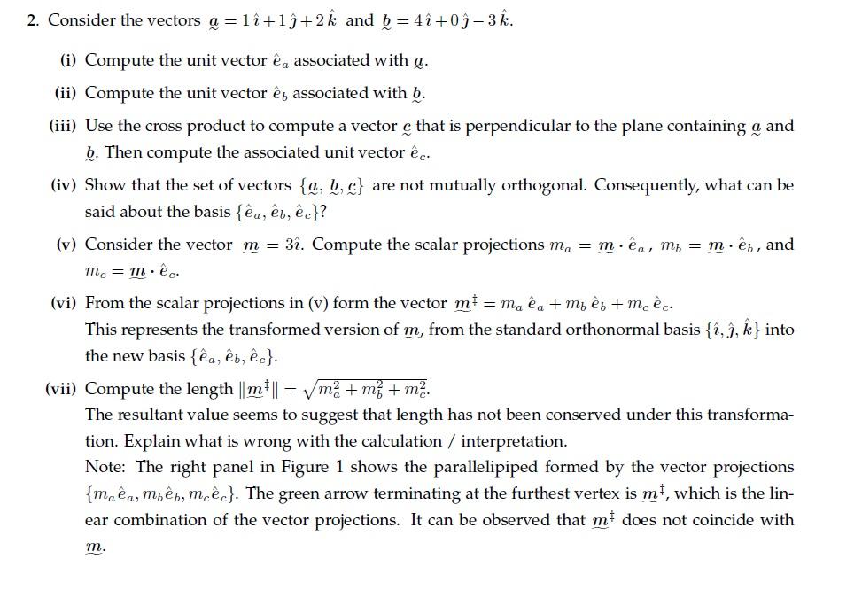 Solved 2. Consider the vectors ∼a=1 ^+1 ^+2k^ and | Chegg.com